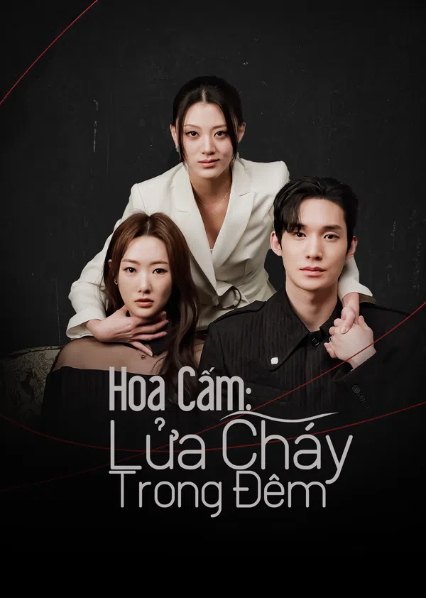 Poster phim Hoa Cấm: Lửa Cháy Trong Đêm trên RoPhim