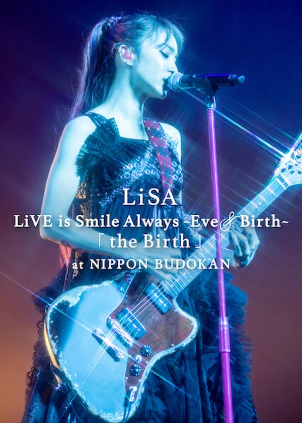 Xem Phim LiSA LiVE Is Smile Always, Eve&Birth: Buổi Biểu Diễn Tại Nippon Budokan Vietsub HD Online