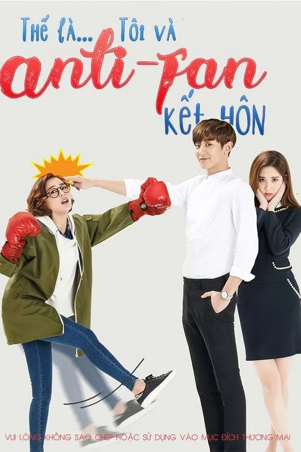 Xem Phim Tôi và Anti-Fan Kết Hôn Vietsub HD Online