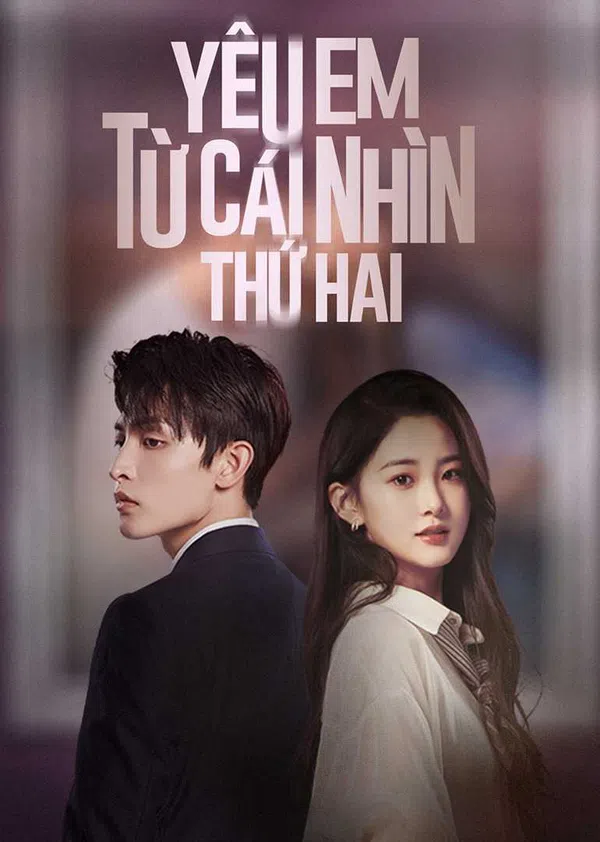 Xem Phim Yêu Em Từ Cái Nhìn Thứ Hai Vietsub HD Online